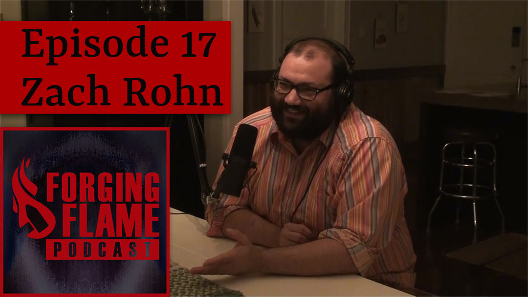 Image of Forging Flame Podcast Episode 17 featuring Sauce Boss Zach Rohn